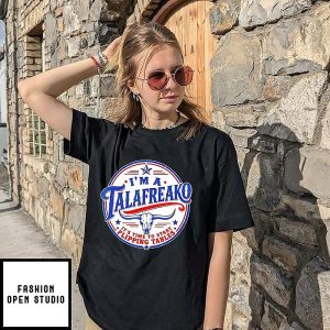 I’m A Talafreako It’s Time To Start Flipping Tables T-Shirt