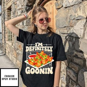 I’m Definitely Goonin Wonton Food Gooning T-Shirt