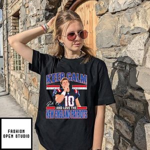 Keep Calm And Love The New England Patriots Drake Maye T-Shirt