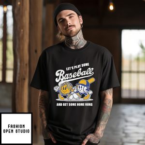 Let’s Play Some Baseball And Get Some Home Runs T-Shirt