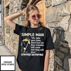 Lynyrd Skynyrd Simple Man Oh Take Your Time Don’t Live Too Fast Quote T-Shirt