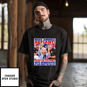 Make America Defiant Catch The 1776 Spirit T-Shirt