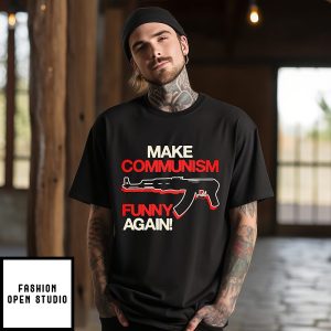Make Communism Funny Again Ak-47 Communist T-Shirt