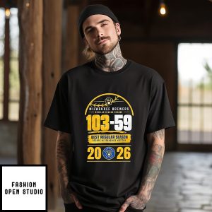Milwaukee Brewers 2026 Regular Season Record 103-59 Best Regular Season Record In Franchise History T-Shirt
