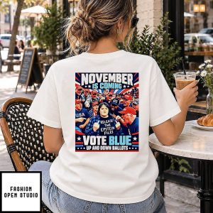 November Is Coming Vote Blue Up And Down Ballots T-Shirt