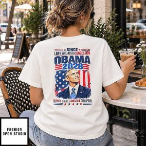 Obama 2028 Since Laws Are Just A Suggestion No More Chaos Confusion Corruption T-Shirt