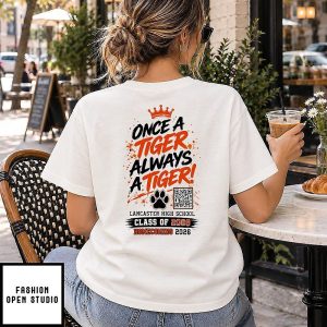 Once A Tiger Always A Tiger Lancaster High School Class Of 2008 Homecoming 2026 T-Shirt