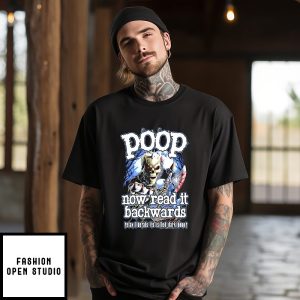 Poop Now Read It Backwards Relax Liberals Its Called Dark Humor Skeleton T-Shirt