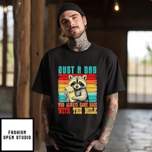Retro Raccoon Just A Dad Who Always Came Back With The Milk T-Shirt