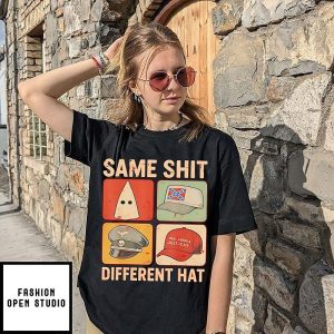 Same Shit Different Hat Make America Great Again Political T-Shirt