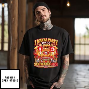 San Francisco 49ers I Wanna Party Like It’s 1994 T-Shirt