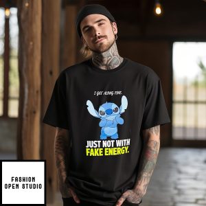 Stitch I Get Along Fine Just Not With Fake Energy T-Shirt