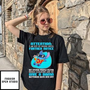 Stitch Out Of Order Until Further Notice Funny Quote T-Shirt
