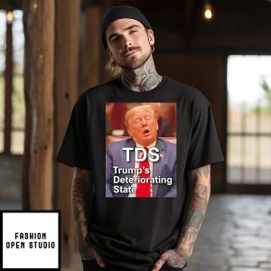 Tds Trump’s Deteriorating State T-Shirt