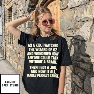 The Wizard Of Oz Funny Work Quote Office Sarcasm T-Shirt