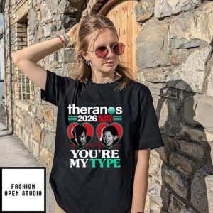 Theranos Blood Drive 2026 You’re My Type T-Shirt