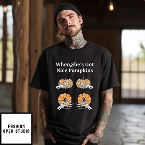 When She’s Got Nice Pumpkins T-Shirt
